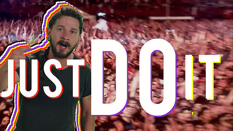 Shia LaBeouf "Just Do It " Motivational Speech