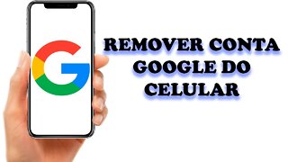 Remover CONTA GOOGLE do CELULAR Android