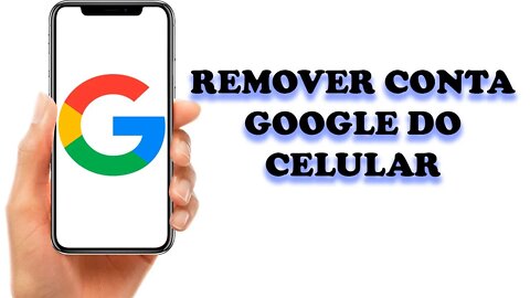 Remover CONTA GOOGLE do CELULAR Android