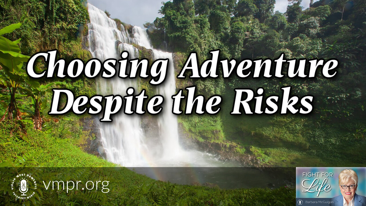 08 Feb 22, Fight for Life: Choosing Adventure Despite the Risks