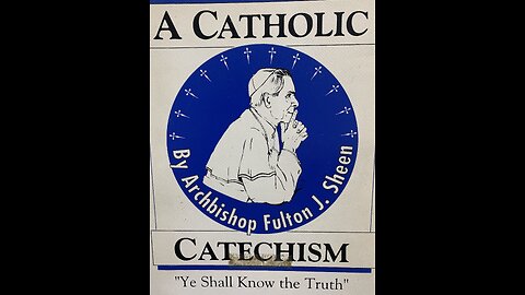 Bp. Fulton Sheen: "The Holy Ghost" (16 of 50) Catholic Catechism