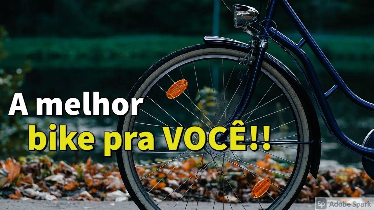 Como escolher uma bicicleta? Guia COMPLETO para uma boa escolha pra você ou para seu filho!