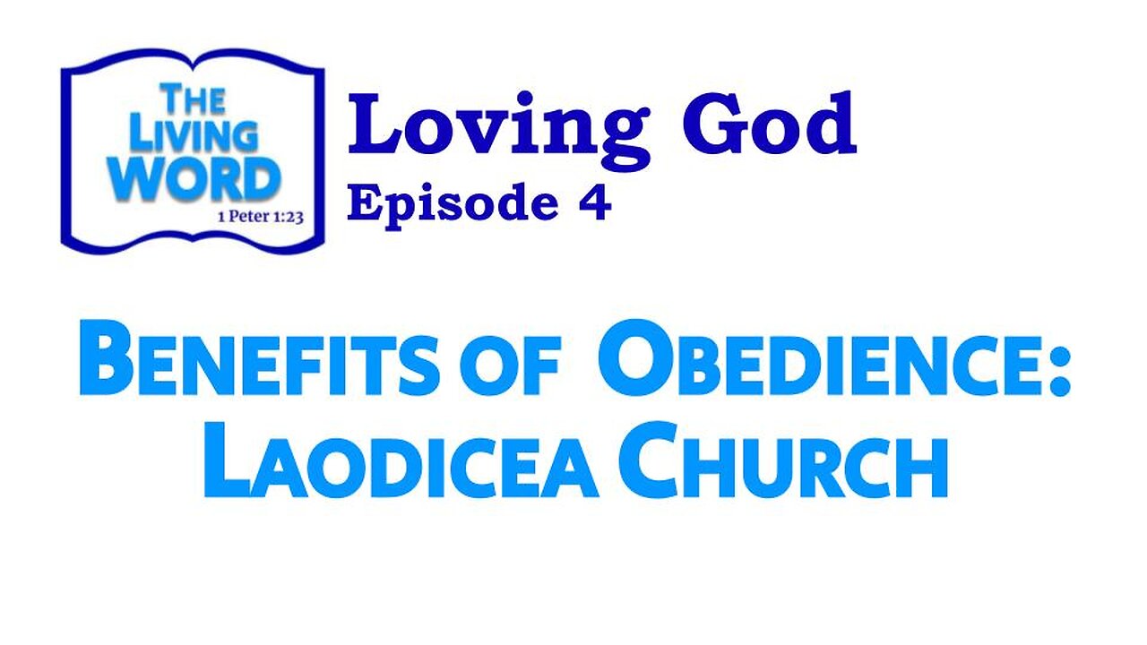 Benefits of Obedience: Laodicea Church