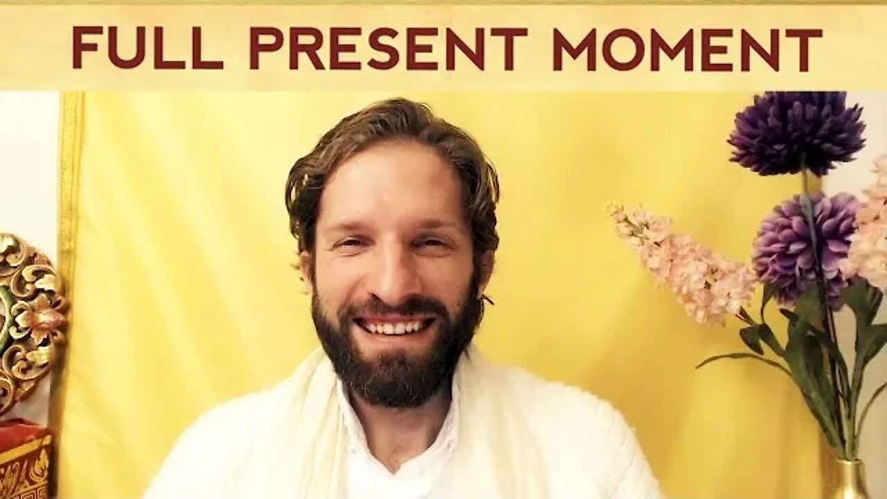 Seeing Present Moment in Full Consciousness & Guided Present Moment Meditation