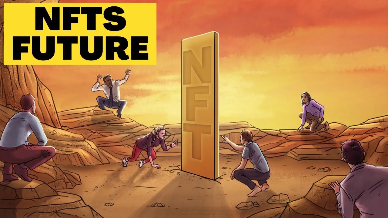 How NFTs Are Changing the World? Future of NFTs