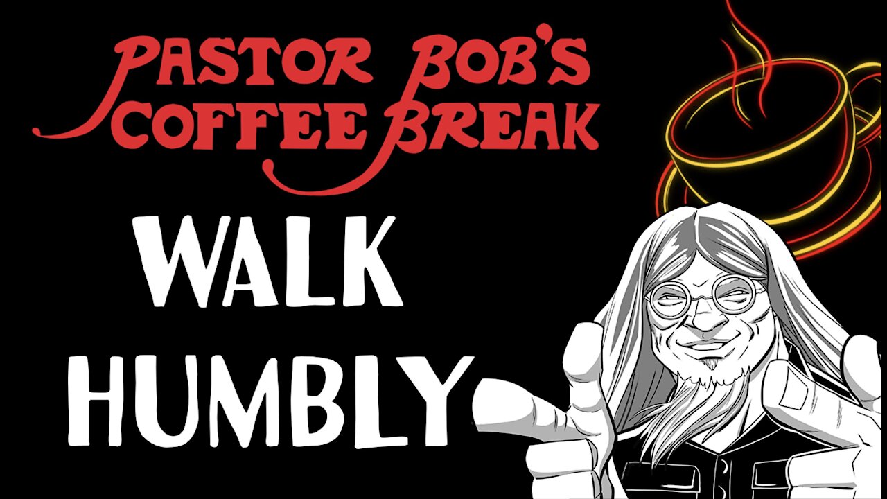 WALK HUMBLY / PB's Coffee Break