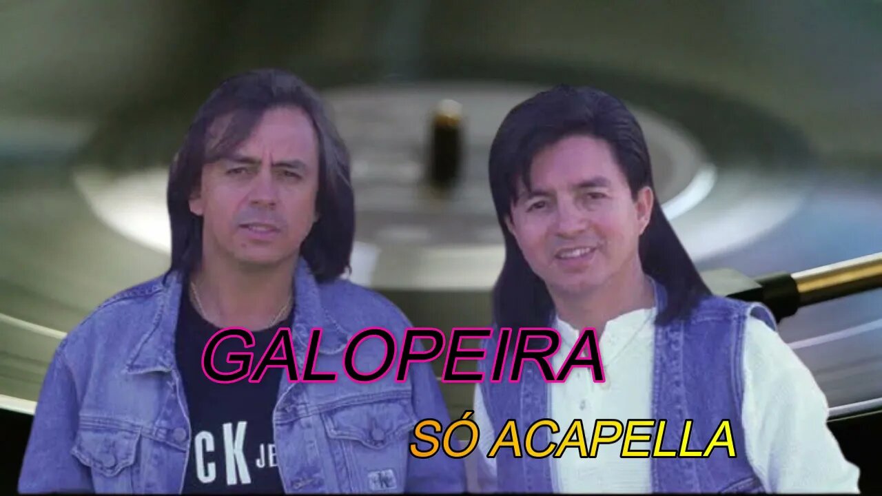 Galopeira Chitãozinho e Xororó ACapella