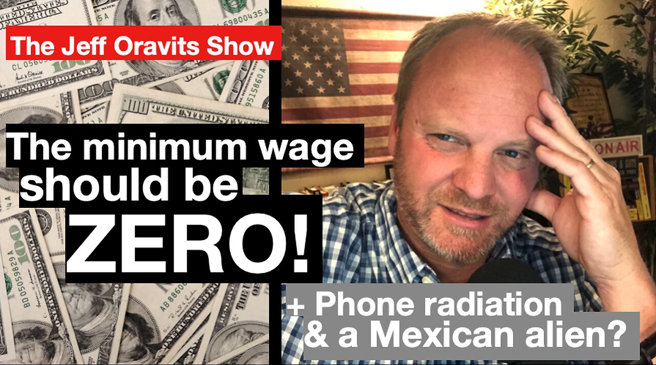 Minimum wage should be ZERO (Ep. 1714Hr1) + Mexican aliens & Biden-Colt-Cocaine