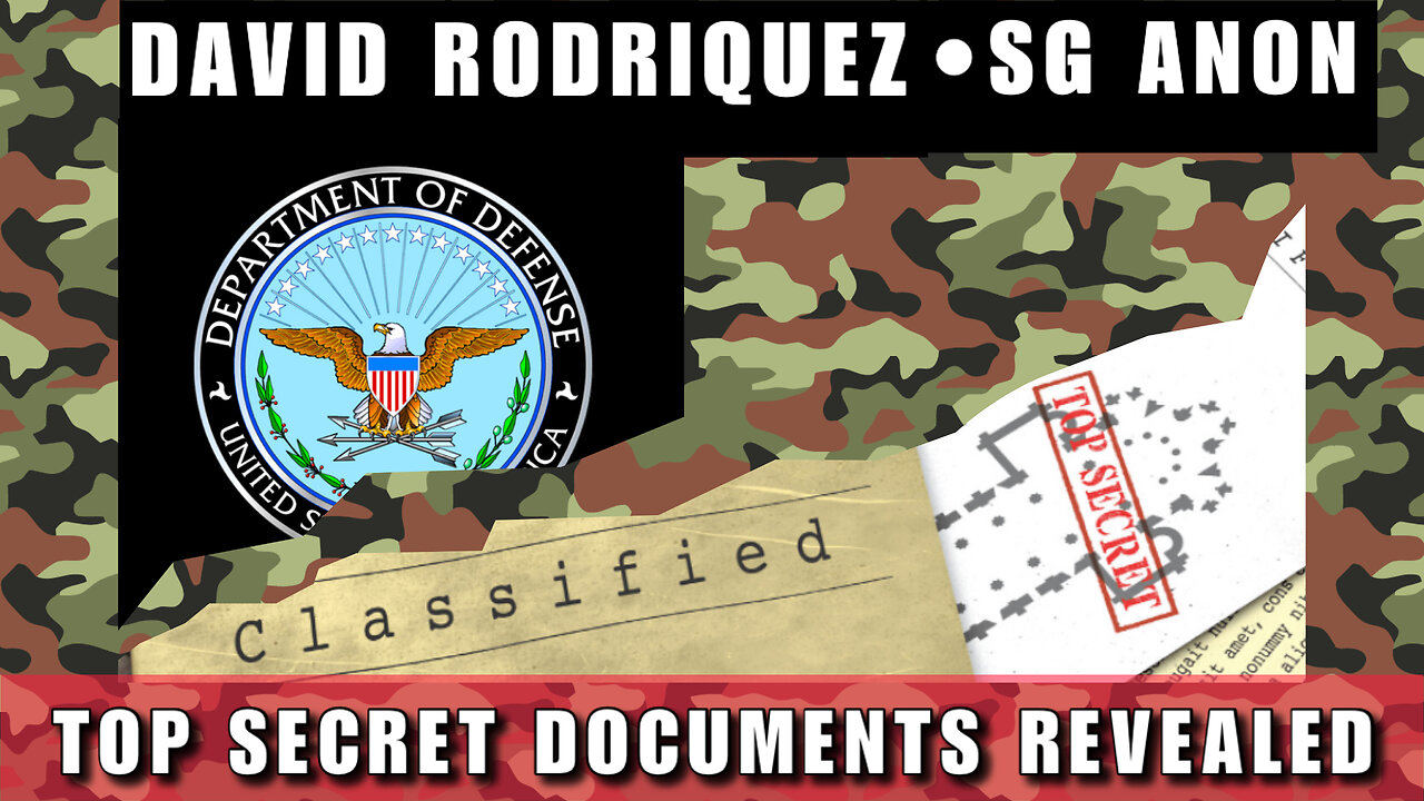 SG Anon & David Rodriguez: TOP-SECRET MILITARY DOCUMENTS REVEALED!