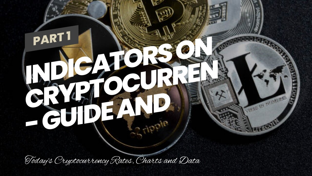 Indicators on Cryptocurrency - Guide and Explanation - Corporate Finance You Should Know