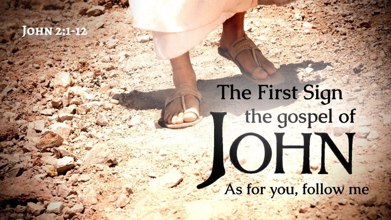 "The First Sign" John 2:1-12
