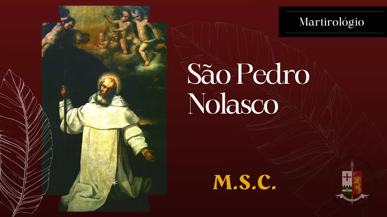 São Pedro Nolasco, fundador da ordem de Nossa Senhora das Mercês