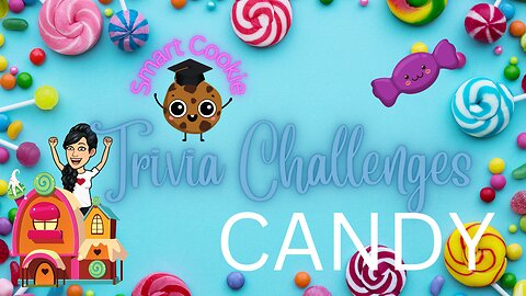 Smart Cookie - Trivia Challenge - Candy