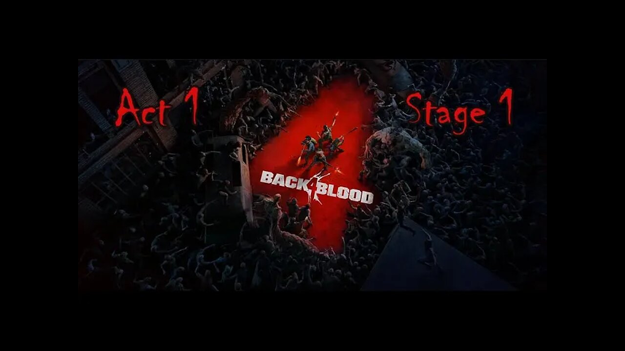 Back 4 Blood - Road to no Hope- Recruit Difficulty, stage 1, act 1