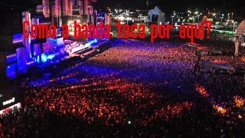 Como a banda toca por aqui
