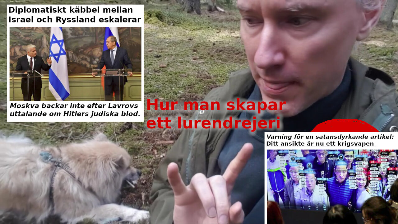 Ansiktsigenkännings-politik. Hur man skapar en bluff. Lavrov triggar Israel. Matkris i 3e världen?