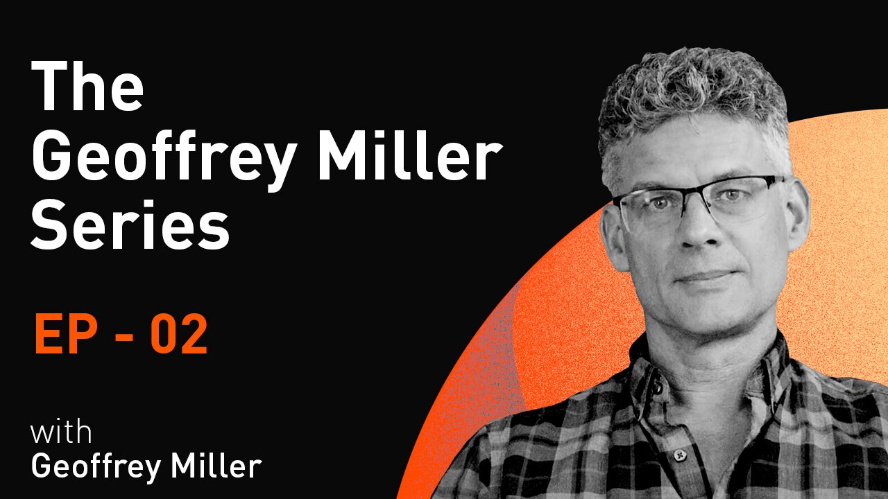 Sexual Selection for Moral Virtues | The Geoffrey Miller Series | Episode 2 (WiM039)