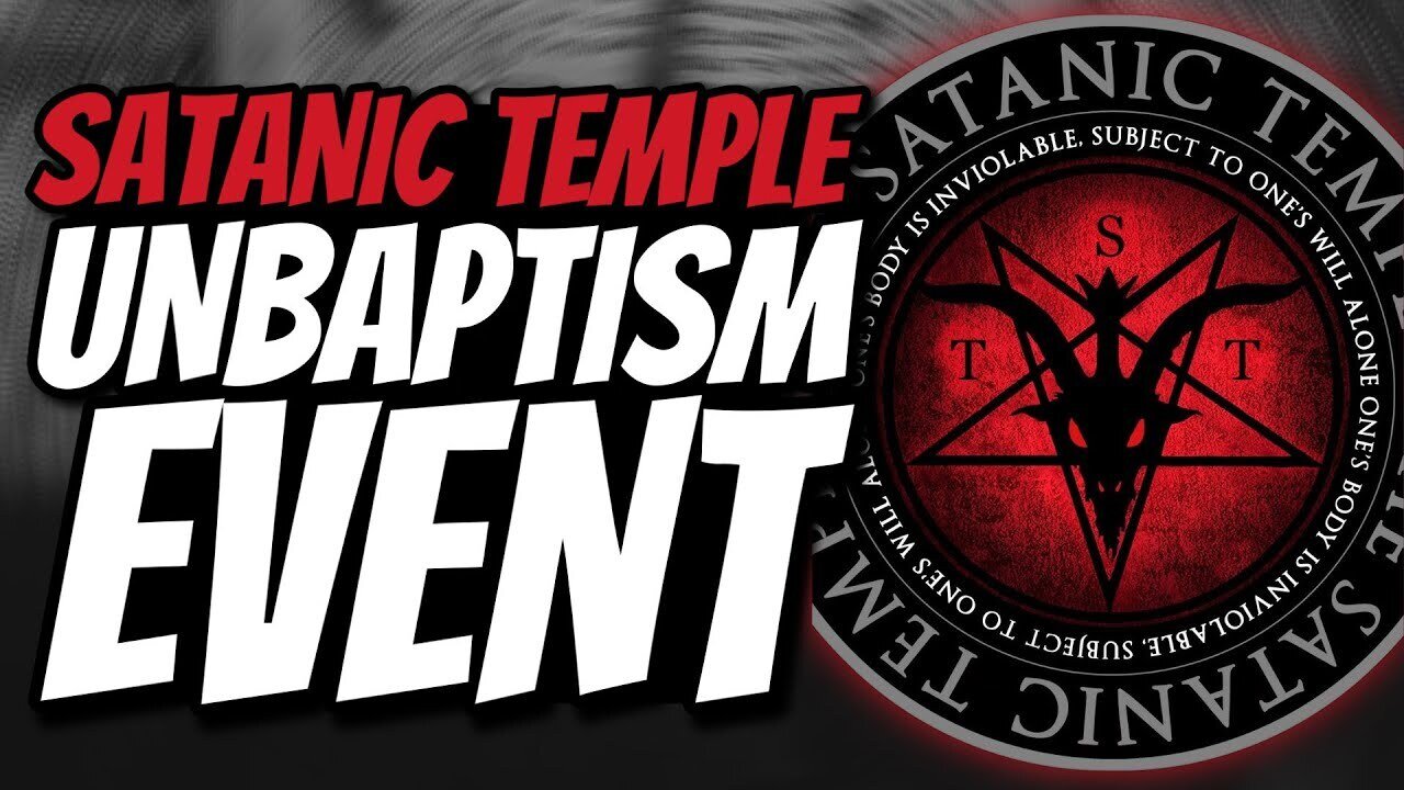 Satanic Temple UNbaptism Event Is Strange