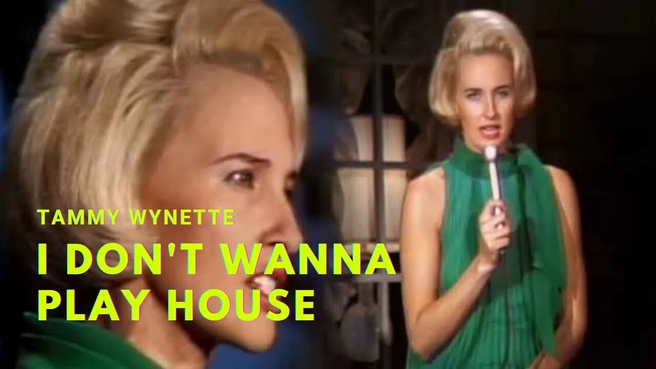 Tammy Wynette • I don't wanna play house (1967)