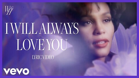 Whitney Houston - I Will Always Love You (Official 4K Video)