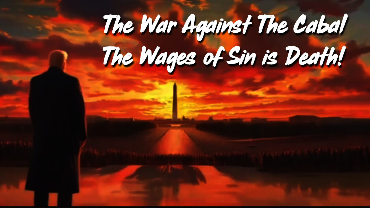 The War Against The Cabal The Wages of Sin is Death!