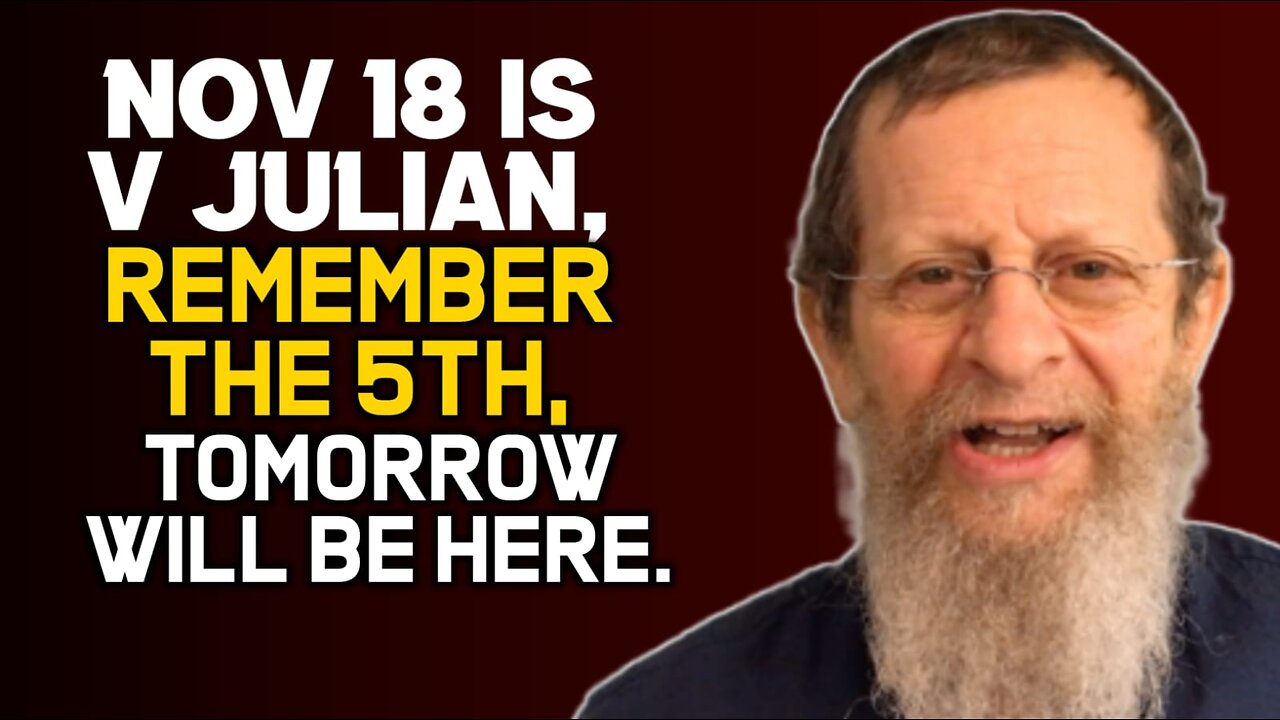 Nov 18 is V Julian, Remember the 5th, Tomorrow Will Be Here!