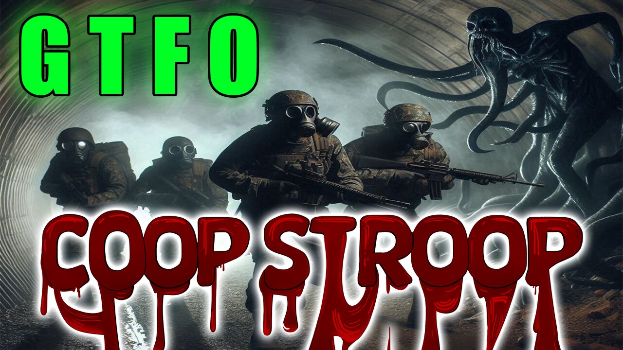 GTFO 1 - CoopStroop