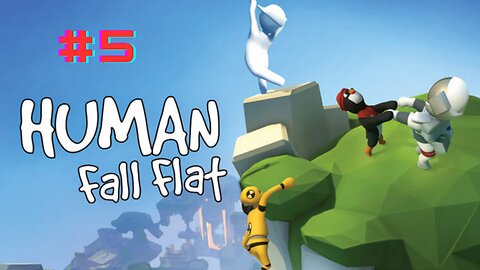 AAHH MY HEAD!! | Human Fall Flat #5