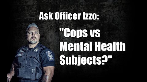 Cops vs Mental Health Subjects: Who's Responsibility is It?