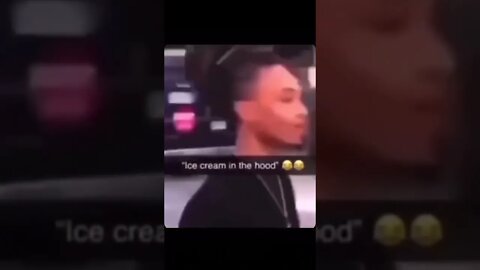ice cream in hood😂