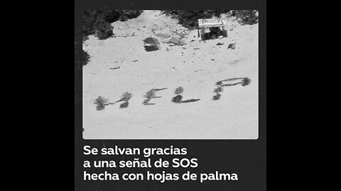 Quedan varados en una isla del Pacífico y se salvan por escribir ‘ayuda’ con hojas de palma