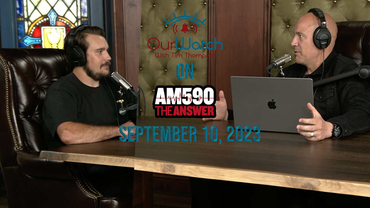 Our Watch on AM590 The Answer // September 10, 2023