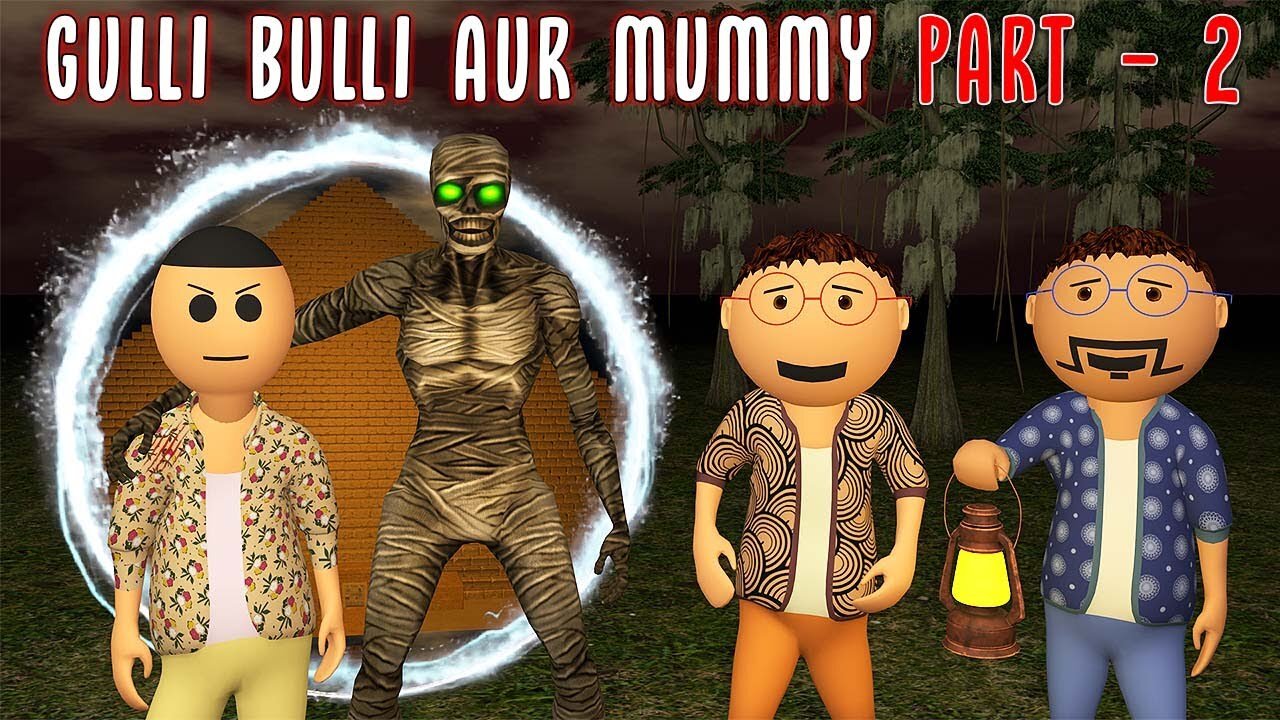 Gulli Bulli Aur Mummy Part 2 || Mummy Horror Story || Make Joke Factory