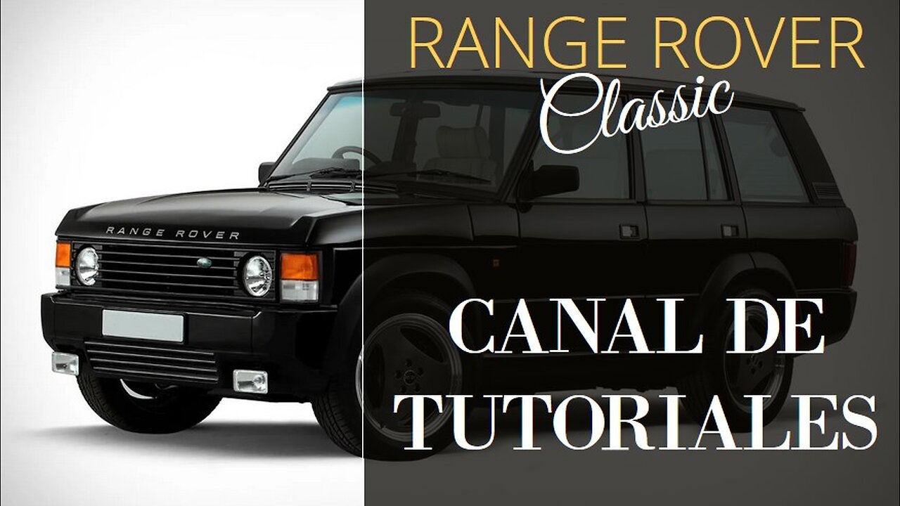 Range Rover Classic - Nuevo canal de tutoriales por su Land Rover