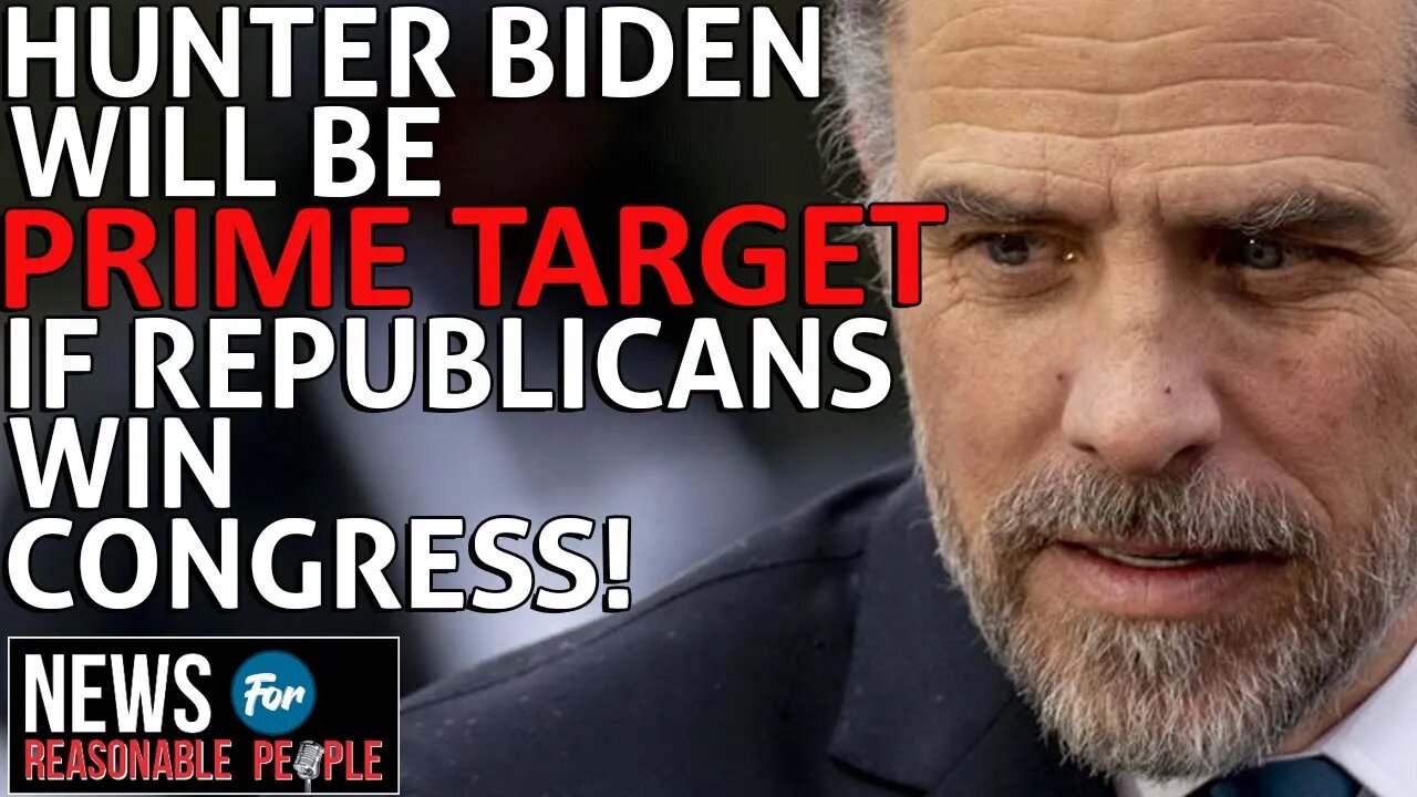 Hunter Biden will be prime target of investigation if Republicans win Congress