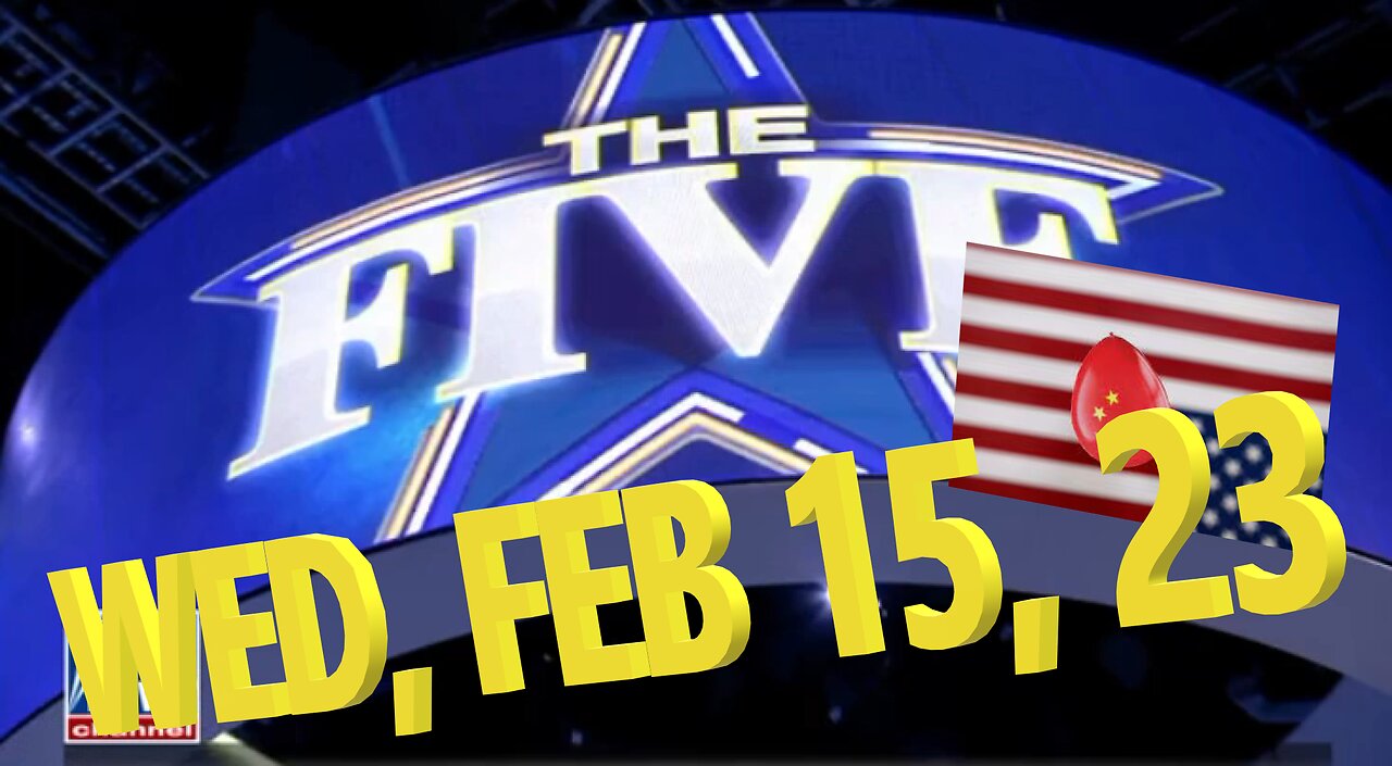 The Five 02-15-2023