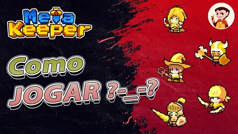 MetaKeeper: Como JOGAR?