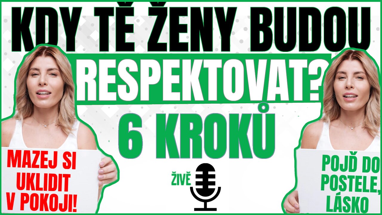 BUĎ CHLAP, KTERÉHO ŽENY RESPEKTUJÍ! - 6 KROKŮ