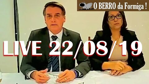 Live-Bolsonaro em conversa semanal com o povo pela internet-22/08/2019