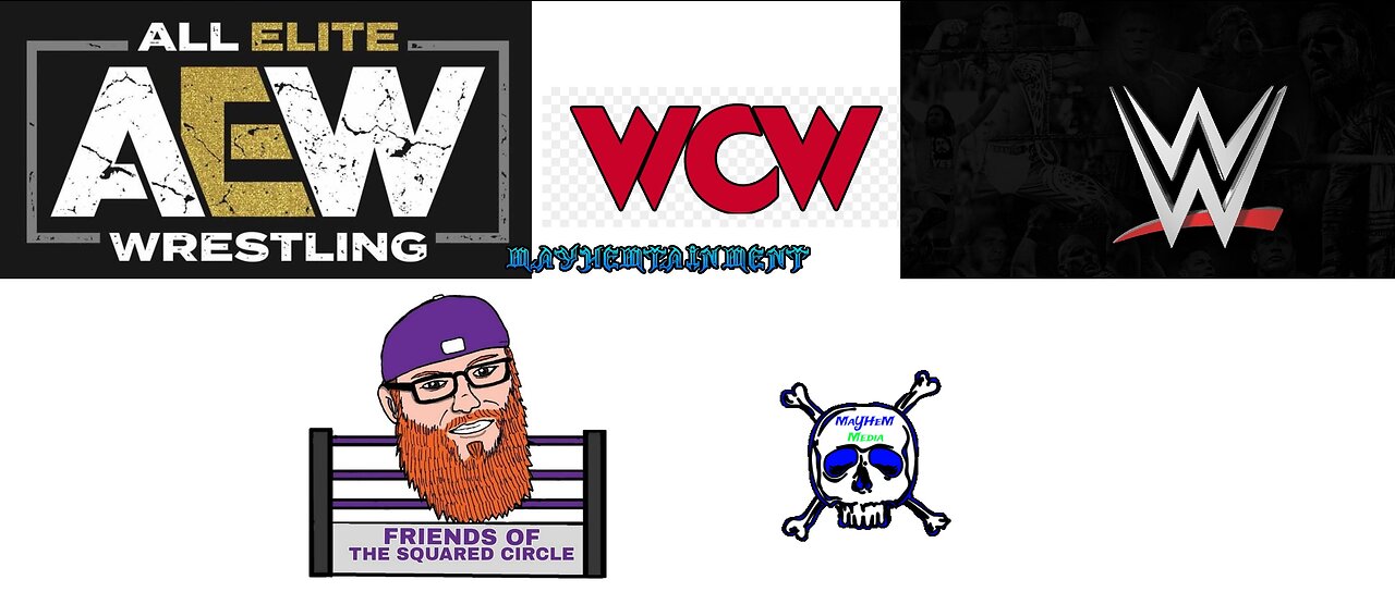 Mayhemtainment 17: AEW, WWE, & WCW (The Differences)