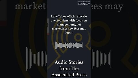 Lake Tahoe officials tackle overtourism with focus on management, not marketing; new fees may...