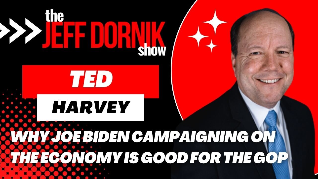 Senator Ted Harvey: Joe Biden Campaigning on the Economy is Good for the GOP