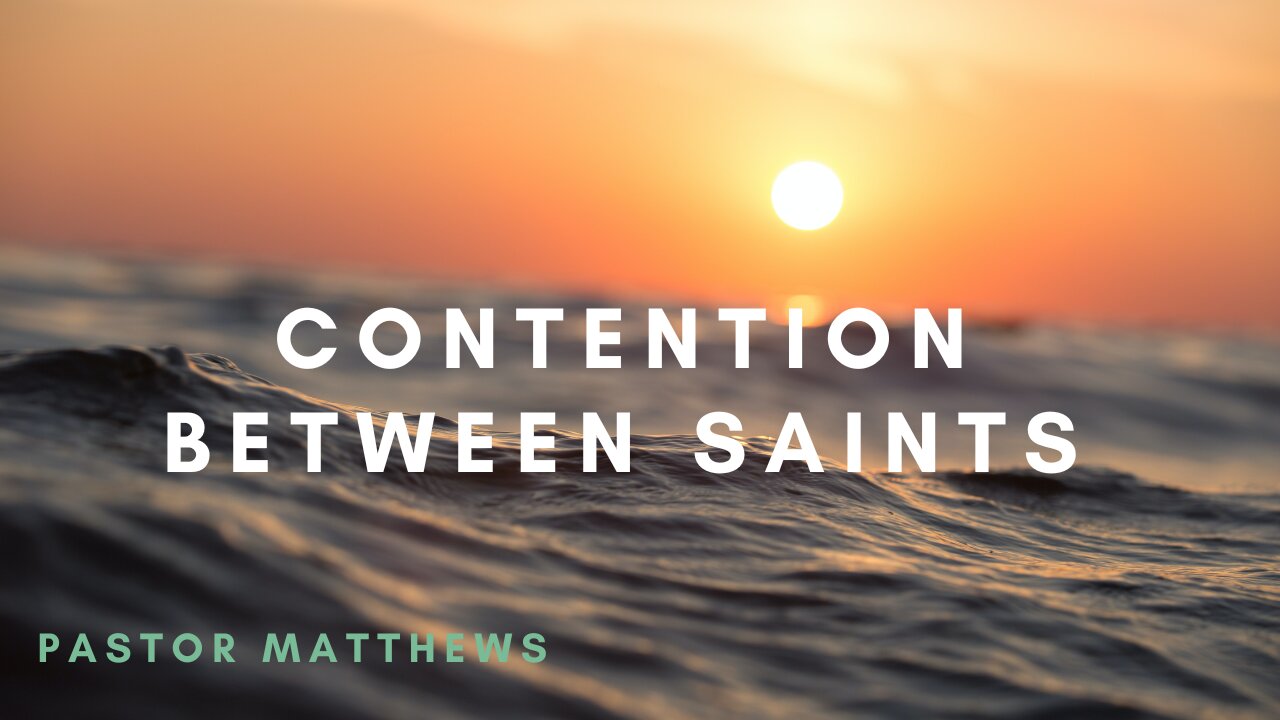 "Contention Between Saints" | Abiding Word Baptist