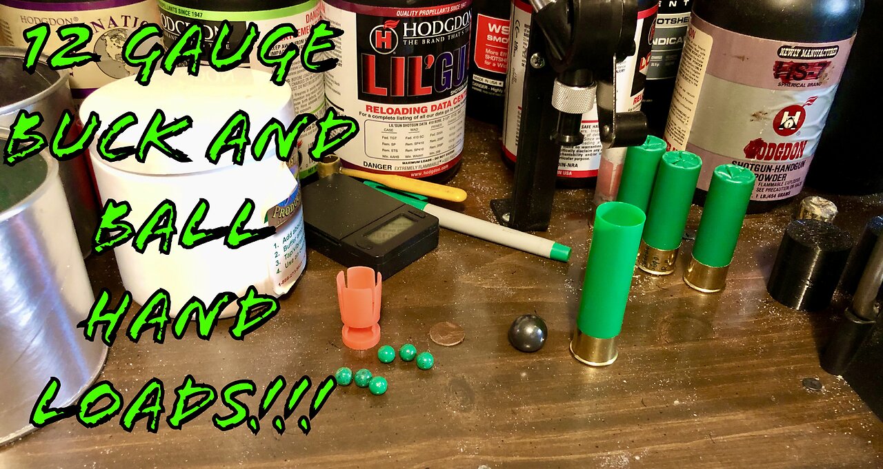 12 Gauge Buck And Ball Hand Loads 3”