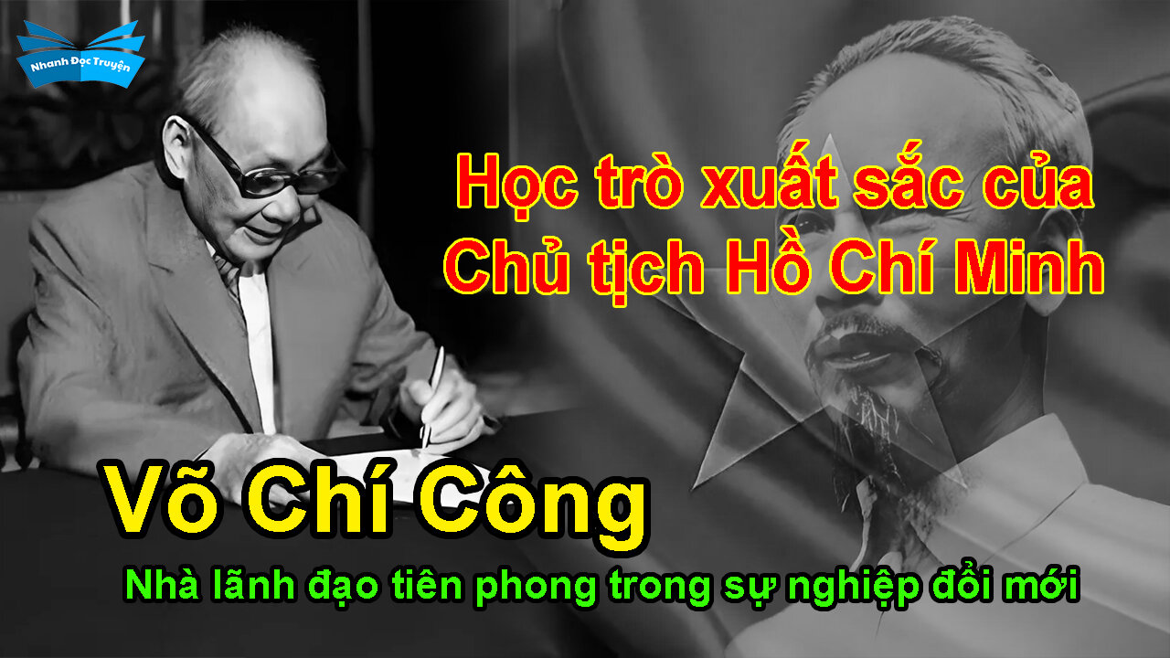 Võ Chí Công Nhà lãnh đạo tiên phong trong sự nghiệp đổi mới