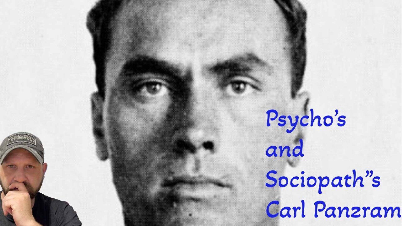 Psycho's and Sociopath's Carl Panzram