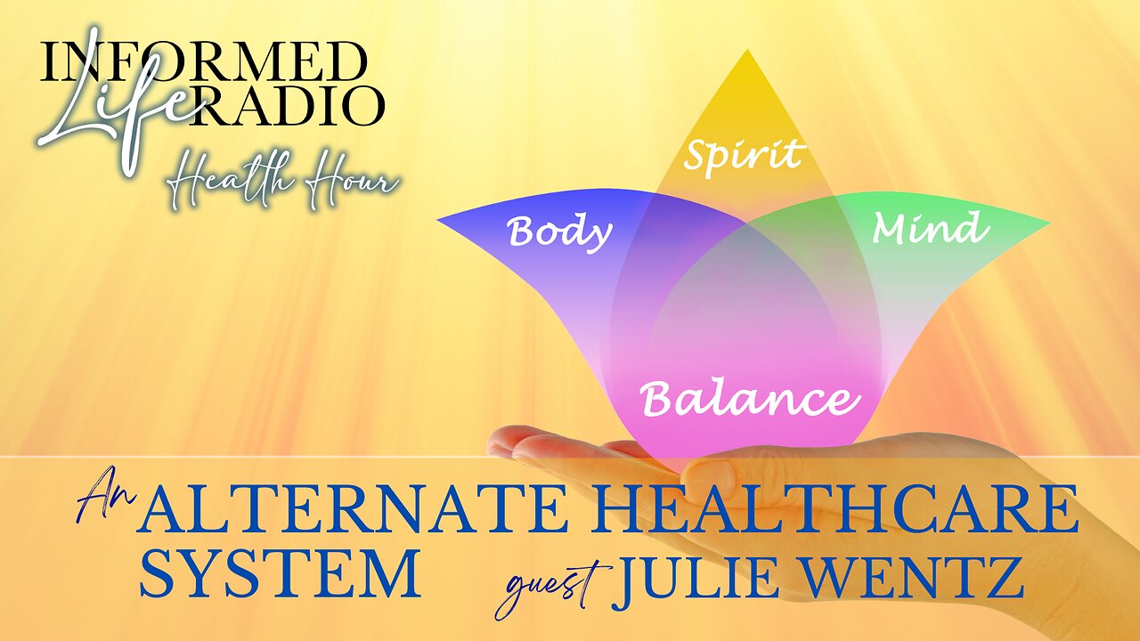 Informed Life Radio 12-06-24 Health Hour - An Alternate Healthcare System