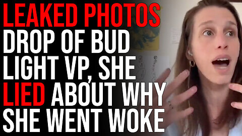LEAKED Photos Drop Of Bud Light VP, She Lied About Why She Went Woke