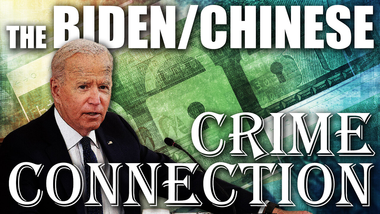 The Biden Chinese Crime Connection