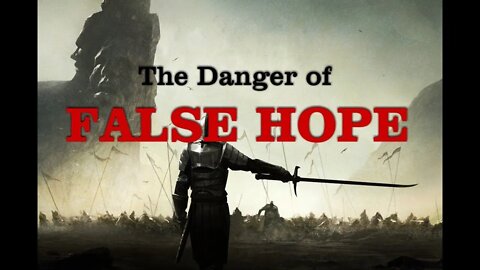 Isaiah 22: A False Hope (Sermon for 07 10 22)